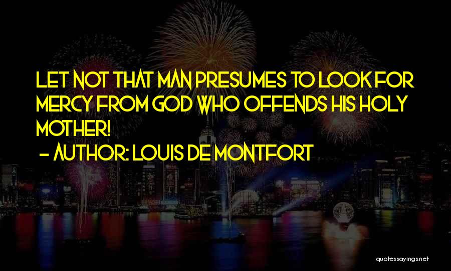 Louis De Montfort Quotes 156563