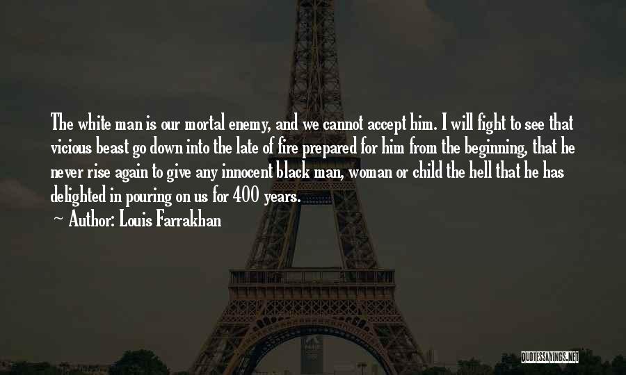 Louis Farrakhan Quotes 1207479