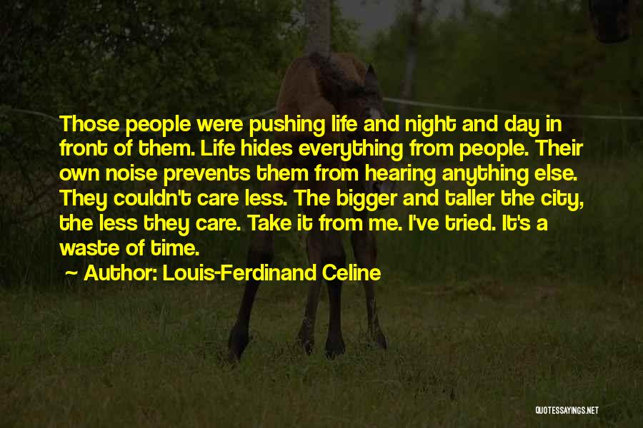 Louis-Ferdinand Celine Quotes 1139608