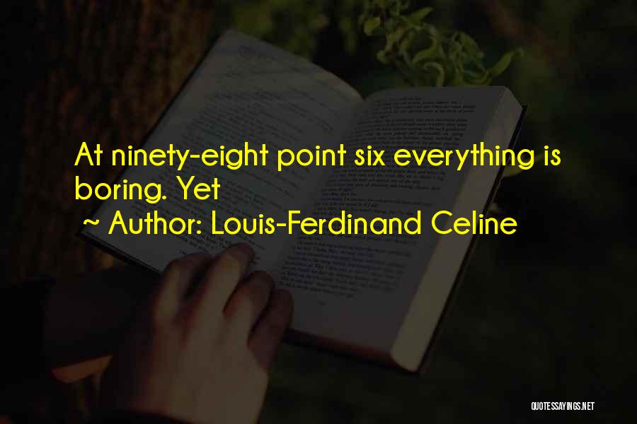 Louis-Ferdinand Celine Quotes 1218268