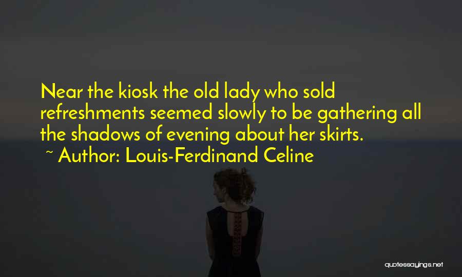 Louis-Ferdinand Celine Quotes 1681808