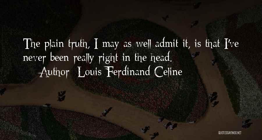 Louis-Ferdinand Celine Quotes 228399