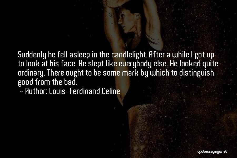 Louis-Ferdinand Celine Quotes 86065
