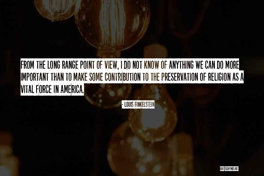 Louis Finkelstein Quotes 2129473 Louis Finkelstein Quotes 2129473