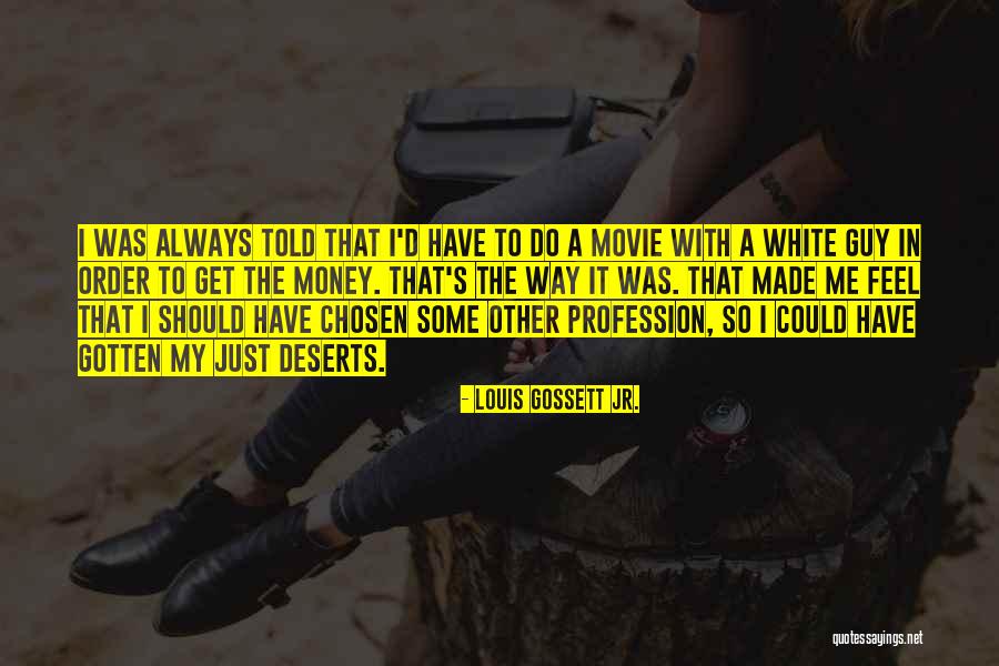 Louis Gossett Jr. Quotes 760536