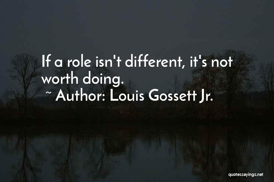 Louis Gossett Quotes By Louis Gossett Jr.