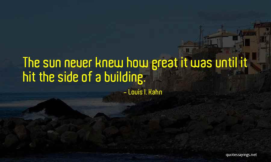 Louis I. Kahn Quotes 1279002 Louis I. Kahn Quotes 1279002