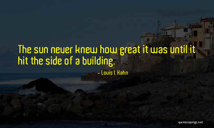 Louis I. Kahn Quotes 1279002