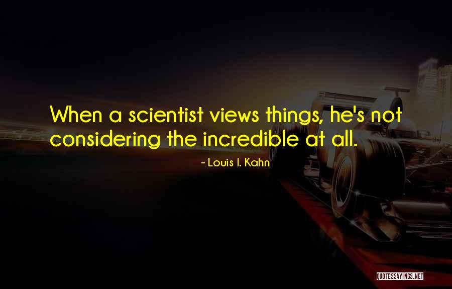 Louis I. Kahn Quotes 461148