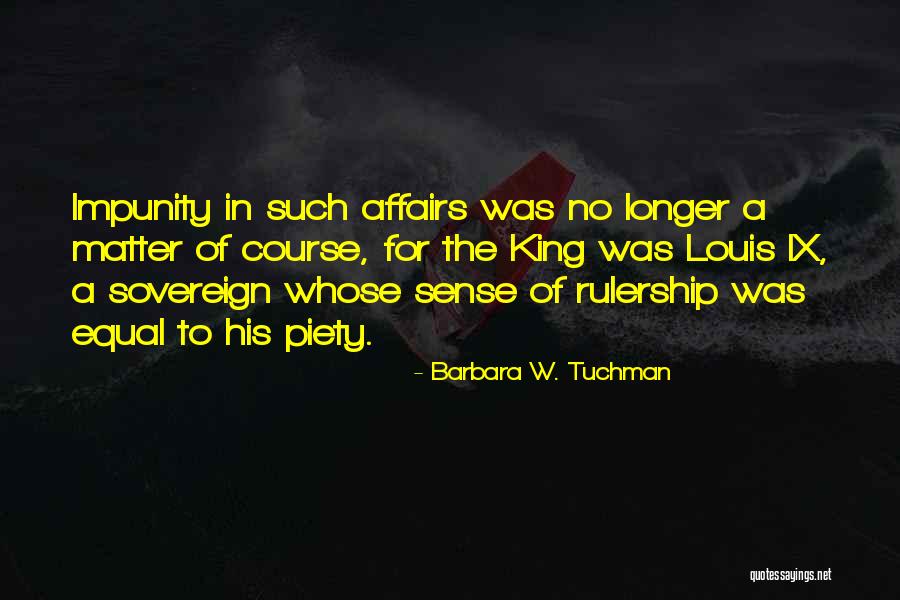 Louis Ix Quotes By Barbara W. Tuchman