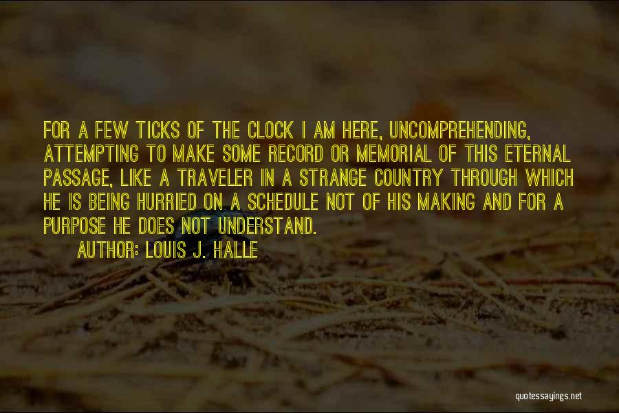 Louis J. Halle Quotes 1395340