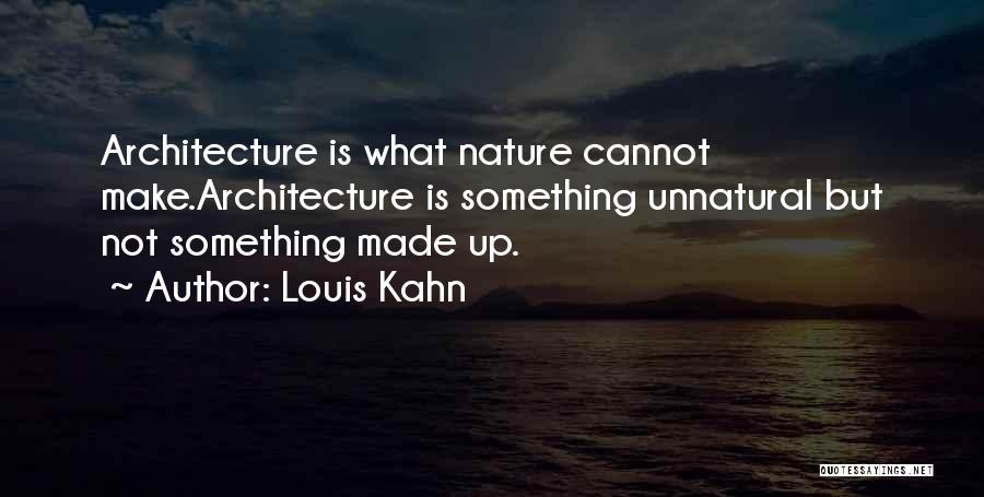 Louis Kahn Quotes 2243373
