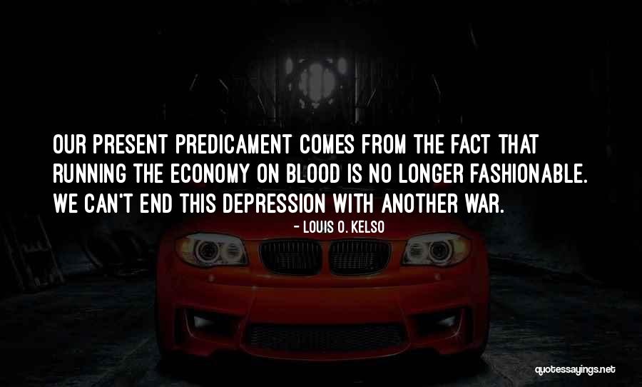 Louis Kelso Quotes By Louis O. Kelso