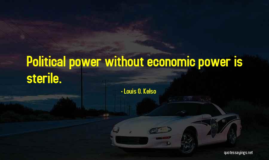 Louis Kelso Quotes By Louis O. Kelso