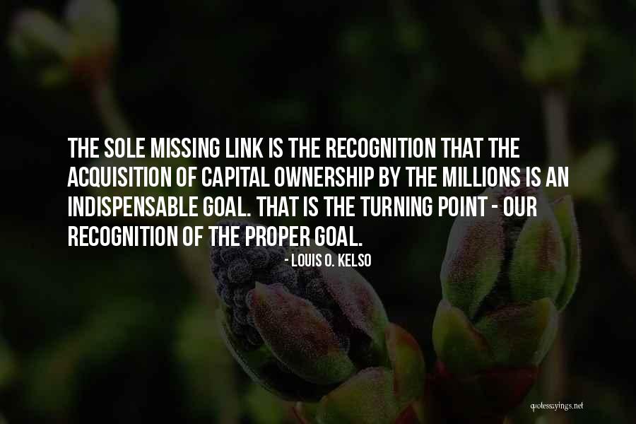 Louis Kelso Quotes By Louis O. Kelso