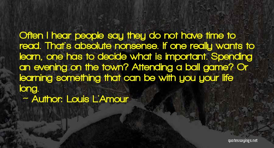 Louis L'amour Education Quotes By Louis L'Amour