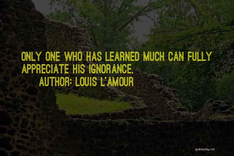 Louis L'amour Education Quotes By Louis L'Amour