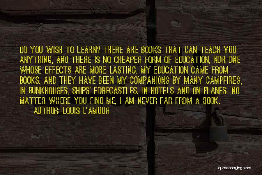 Louis L'amour Education Quotes By Louis L'Amour