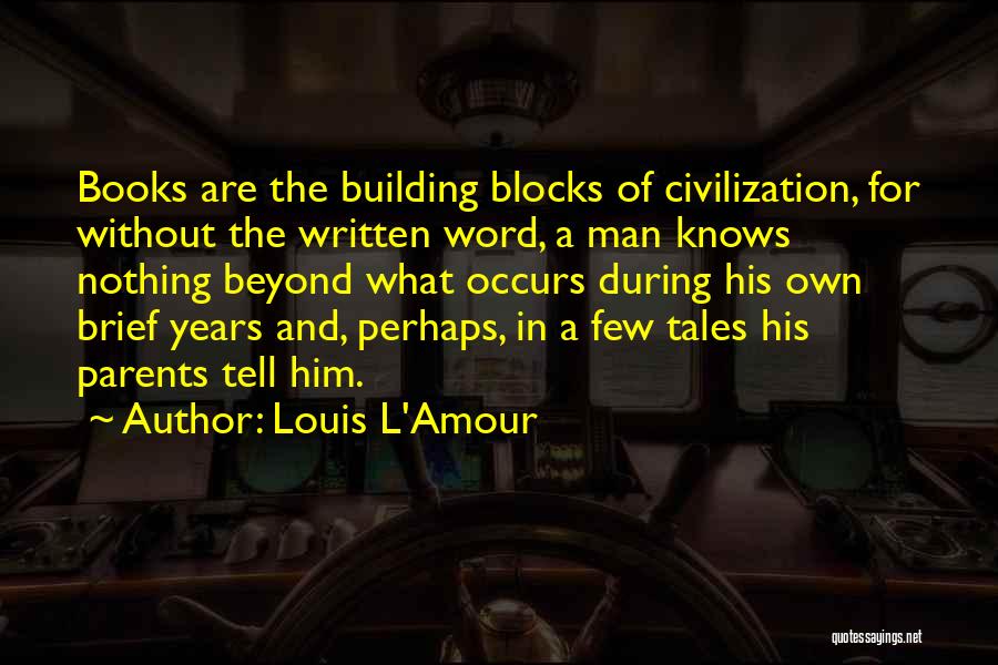 Louis L'Amour Quotes 1052263