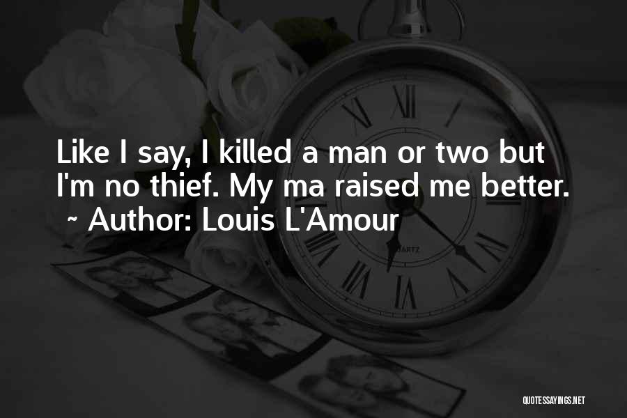 Louis L'Amour Quotes 850124