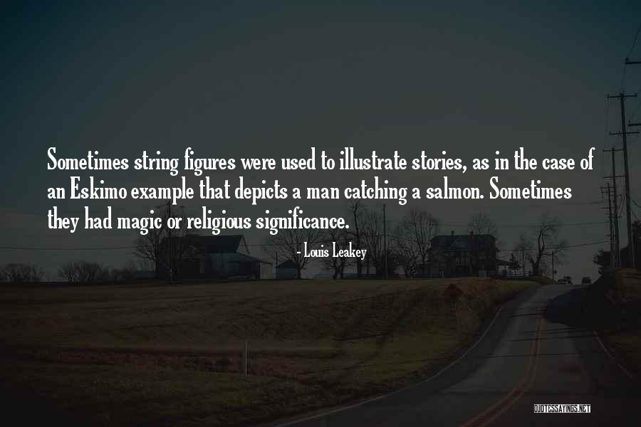 Louis Leakey Quotes 261543