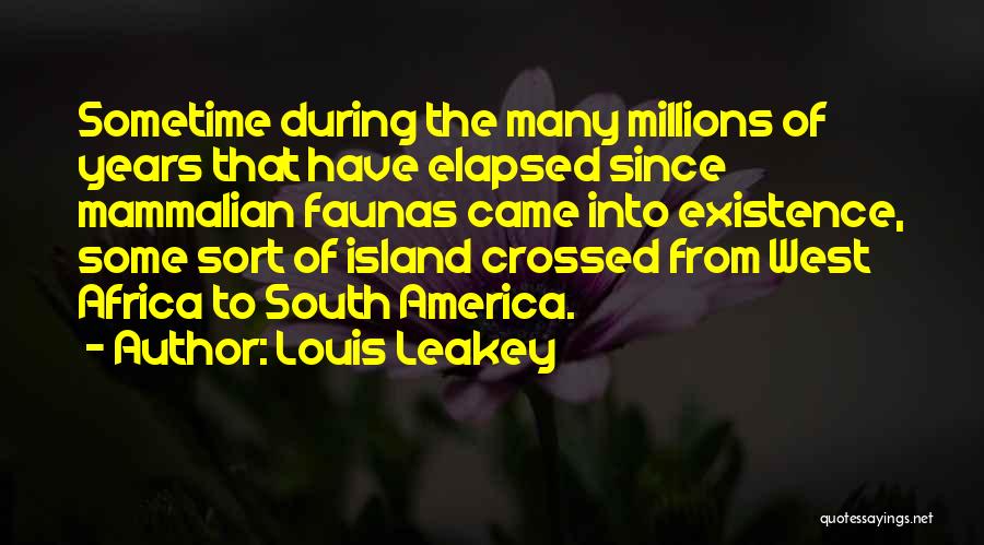 Louis Leakey Quotes 573958