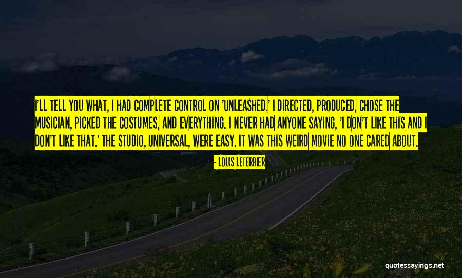 Louis Leterrier Quotes 2093878 Louis Leterrier Quotes 2093878