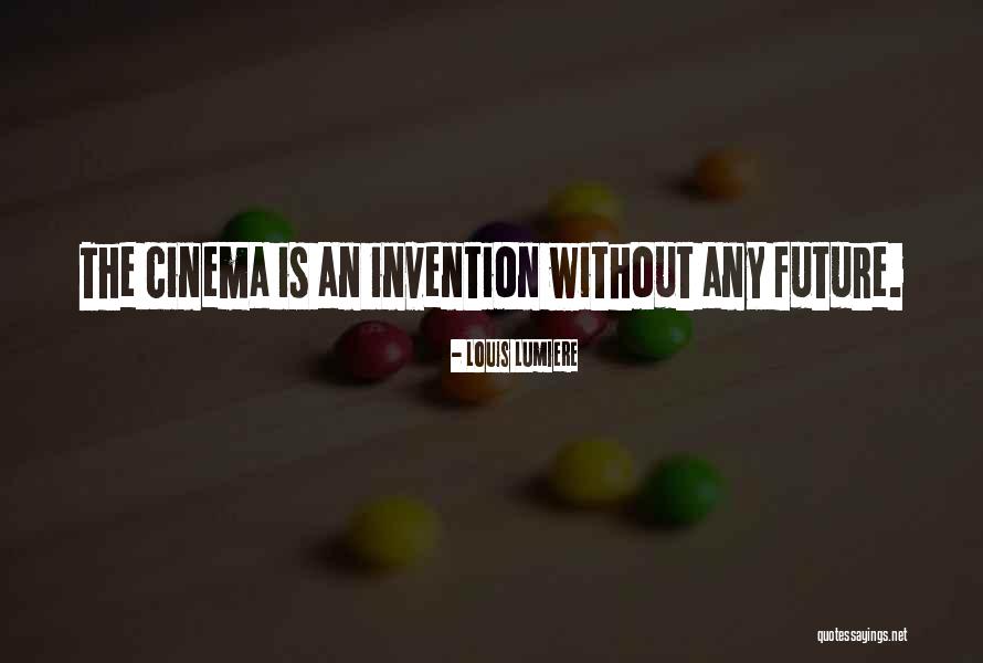 Louis Lumiere Quotes 1702612 Louis Lumiere Quotes 1702612