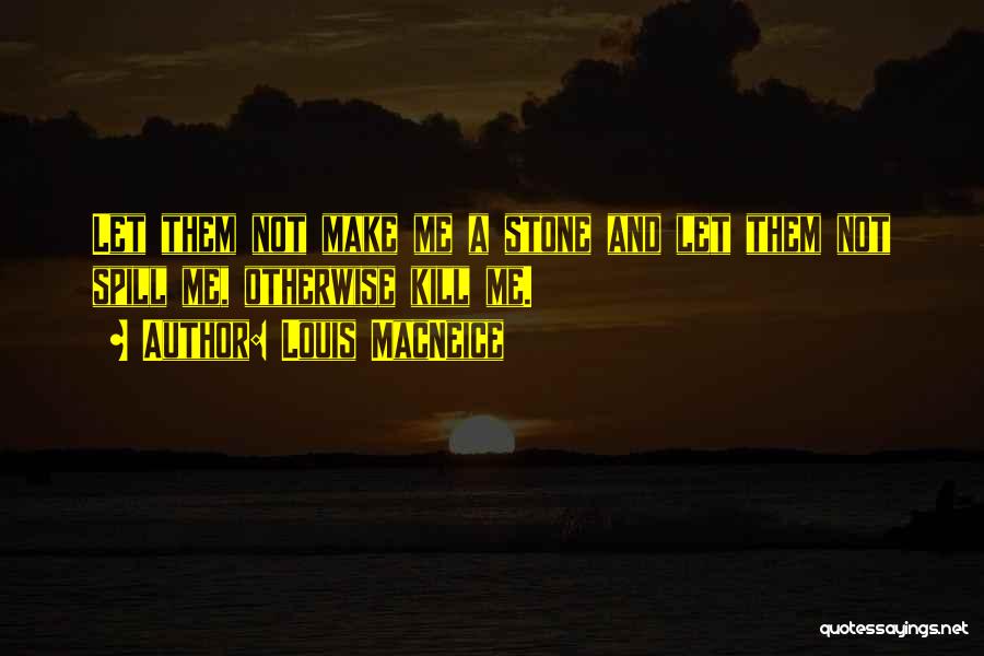Louis MacNeice Quotes 1802311