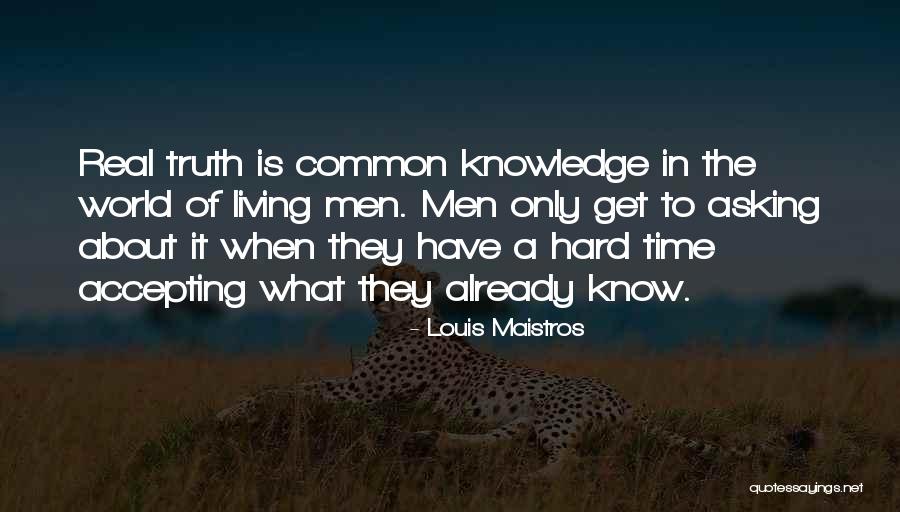 Louis Maistros Quotes 1591905 Louis Maistros Quotes 1591905