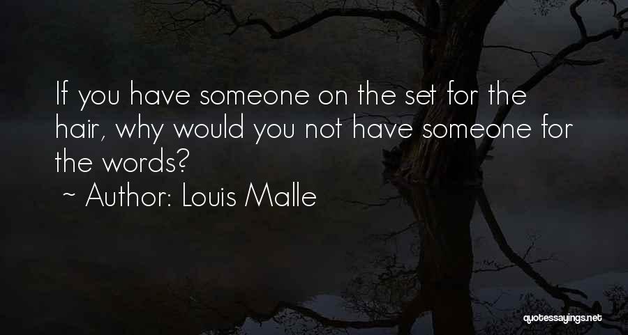 Louis Malle Quotes 1306958