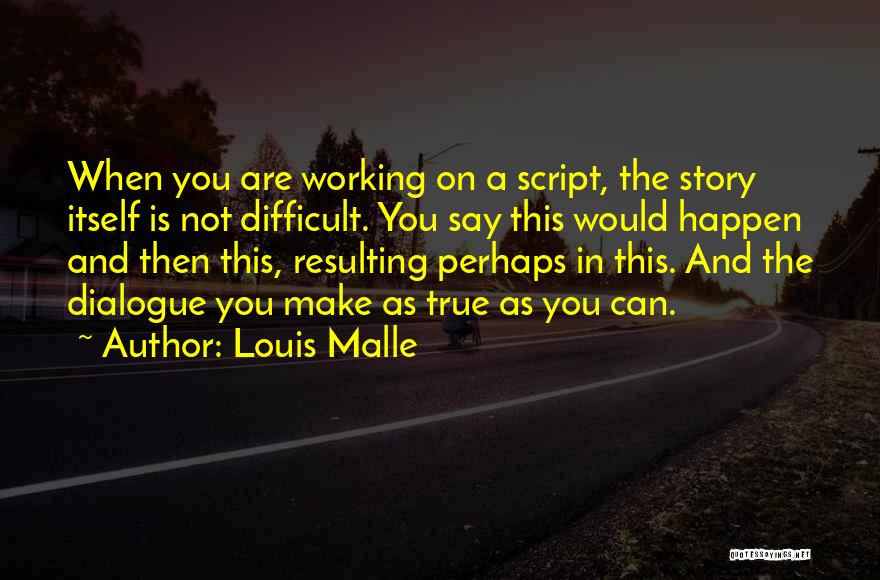 Louis Malle Quotes 148593