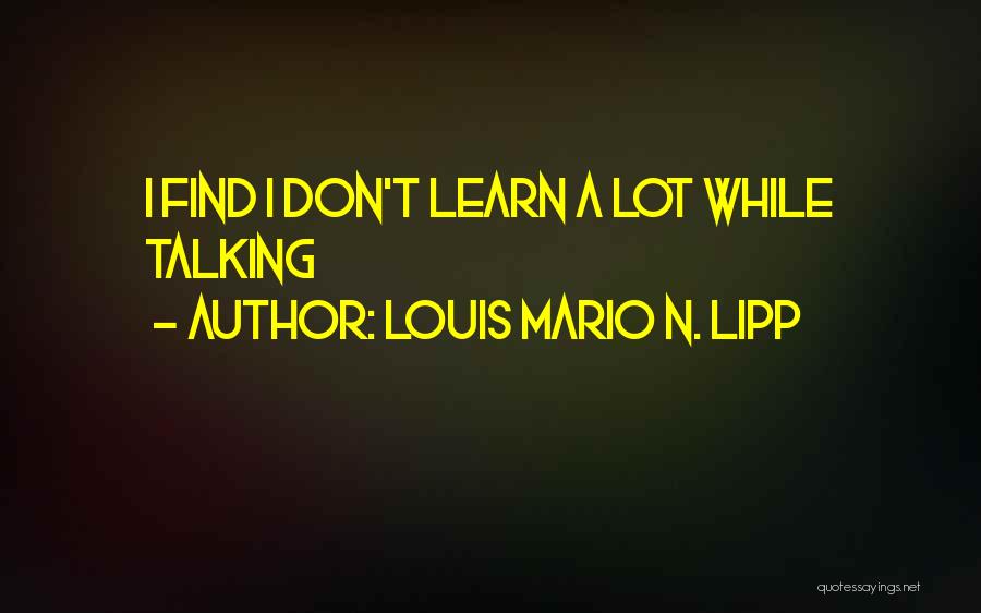 Louis Mario N. Lipp Quotes 908410