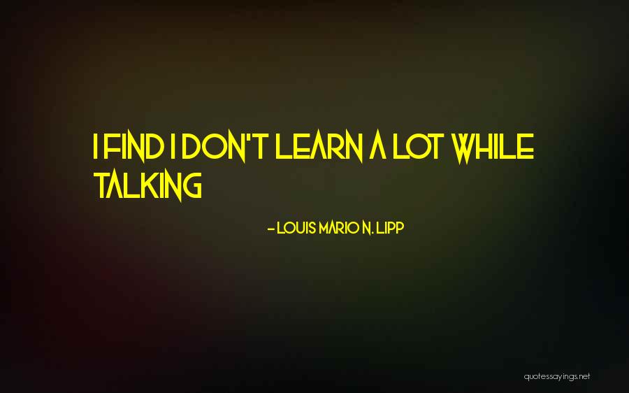 Louis Mario N. Lipp Quotes 908410 Louis Mario N. Lipp Quotes 908410