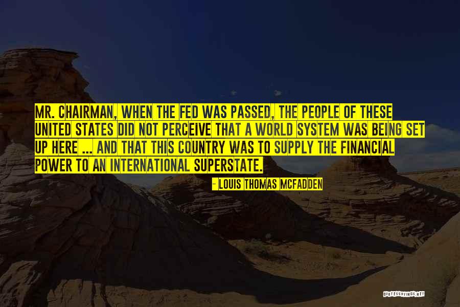 Louis Mcfadden Quotes By Louis Thomas McFadden Louis Mcfadden Quotes By Louis Thomas McFadden