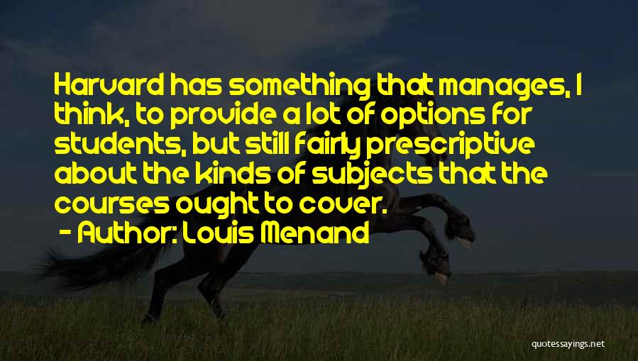 Louis Menand Quotes 636663