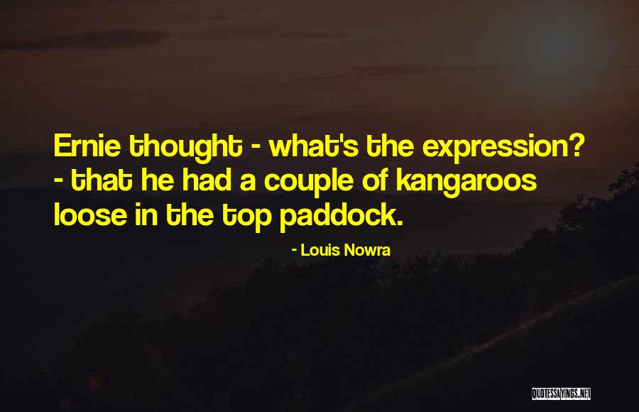 Louis Nowra Quotes 1283880 Louis Nowra Quotes 1283880