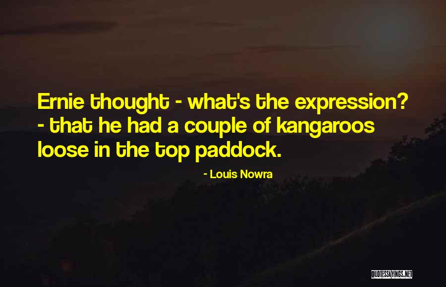 Louis Nowra Quotes 1283880