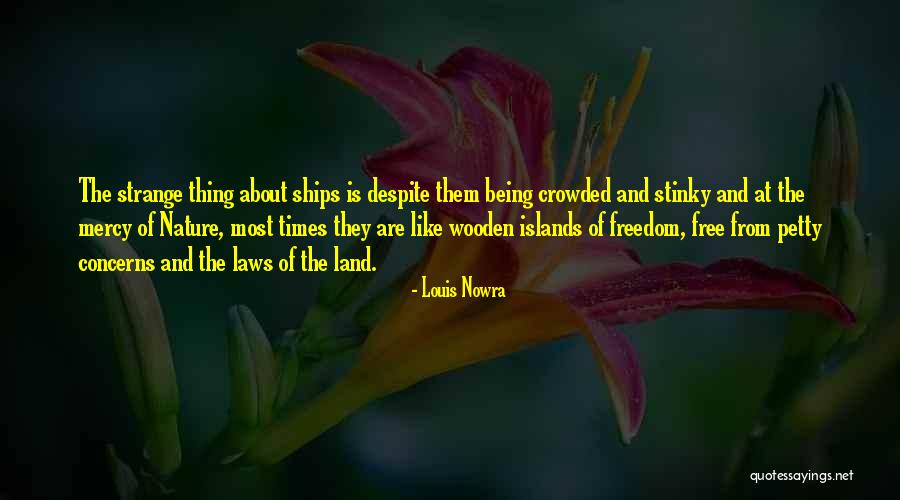 Louis Nowra Quotes 309762