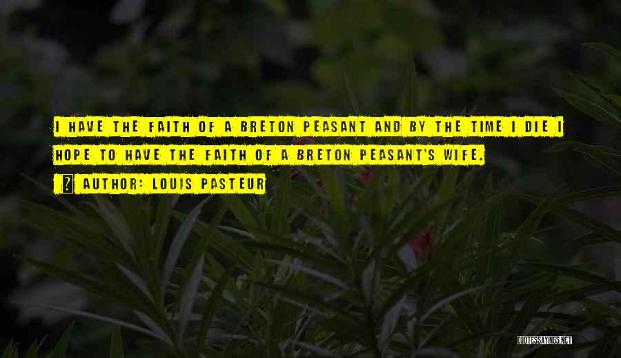 Louis Pasteur Quotes 1270220