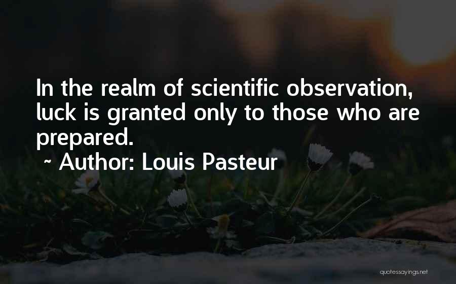 Louis Pasteur Quotes 1447161