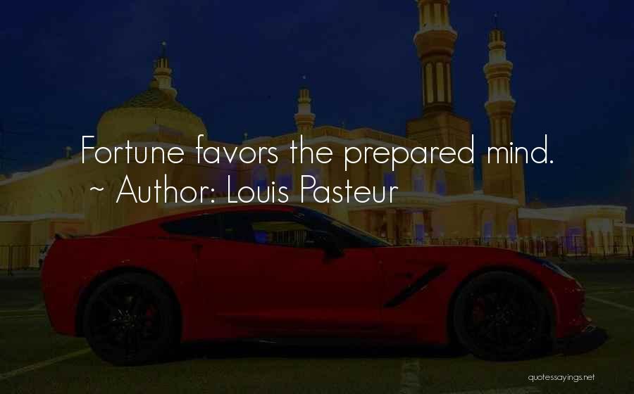 Louis Pasteur Quotes 2098583