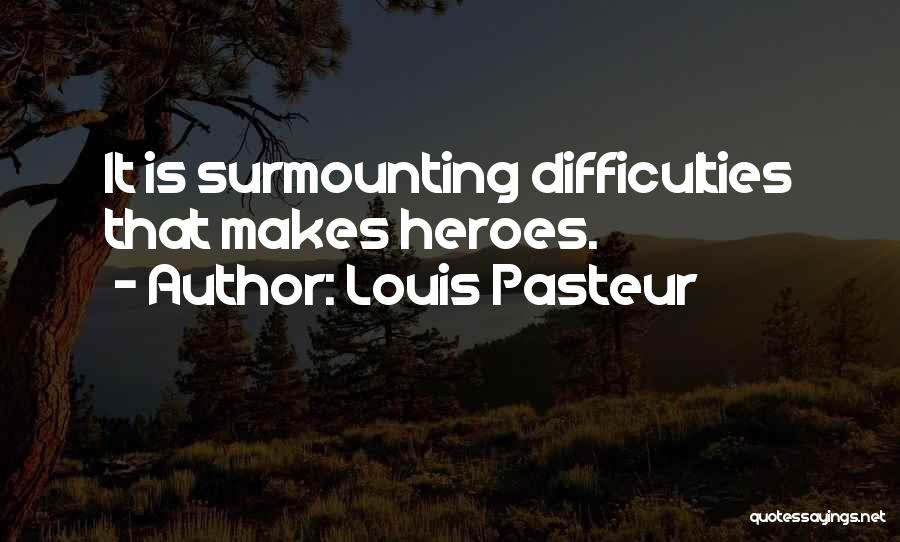 Louis Pasteur Quotes 2152085