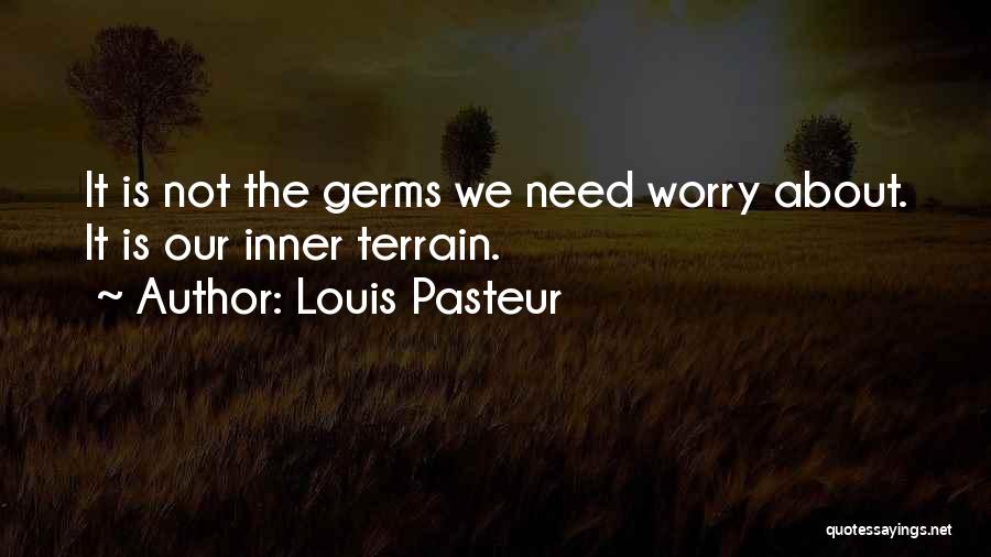 Louis Pasteur Quotes 374035