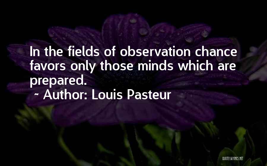 Louis Pasteur Quotes 690761