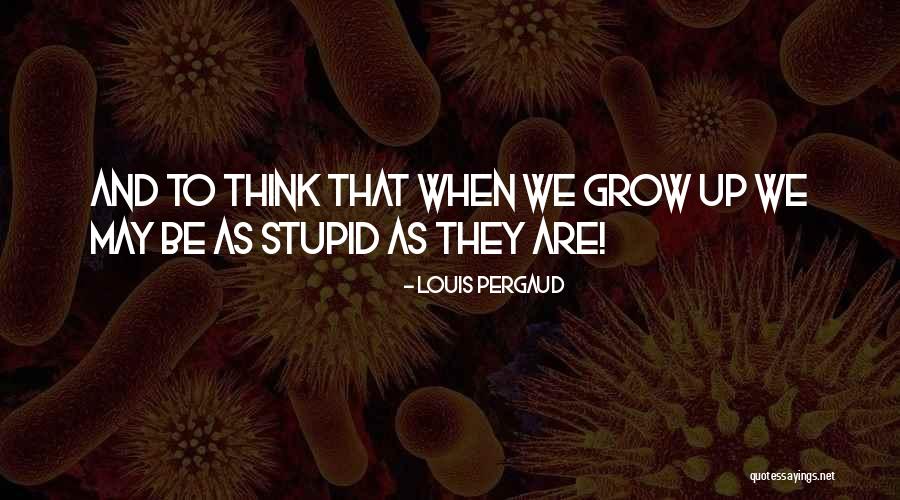 Louis Pergaud Quotes 157434 Louis Pergaud Quotes 157434