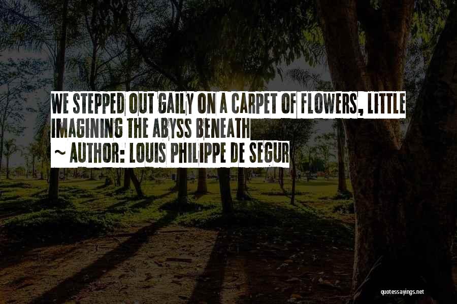 Louis Philippe De Segur Quotes 1421457