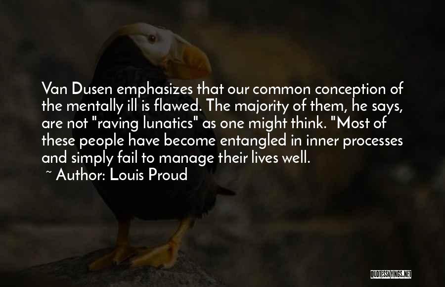 Louis Proud Quotes 1919414