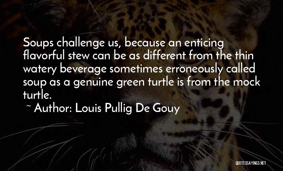 Louis Pullig De Gouy Quotes 82949