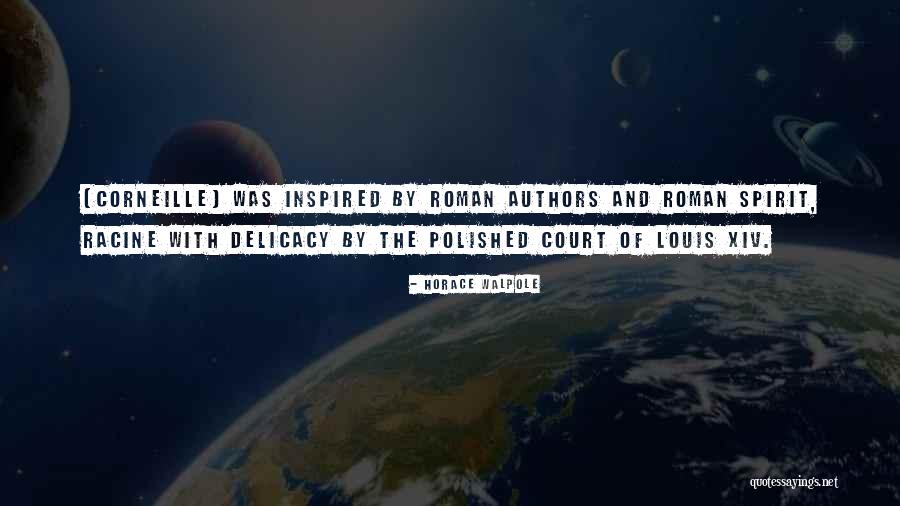 Louis Racine Quotes By Horace Walpole Louis Racine Quotes By Horace Walpole